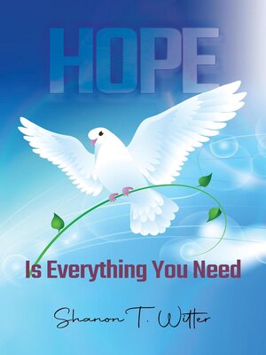cover image of Hope is Everything You Need